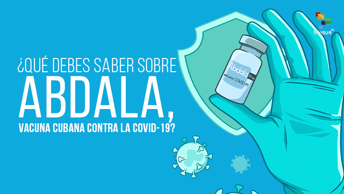 Abdala, la vacuna producida en Cuba contra la Covid-19