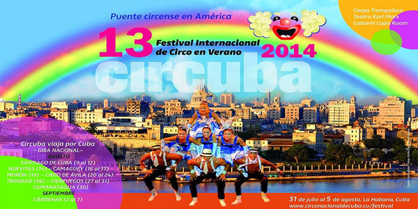 Desde el 31 de julio y hasta el 5 de agosto, dará inicio en Cuba el XIII Festival Internacional de Circo en Verano Circuba 2014.