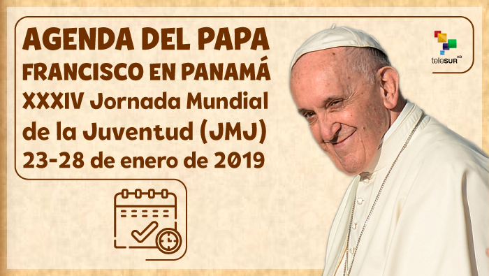 Esta es la agenda del papa Francisco durante su visita a Panamá