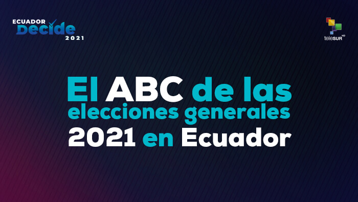 ABC de las elecciones de Ecuador 2021